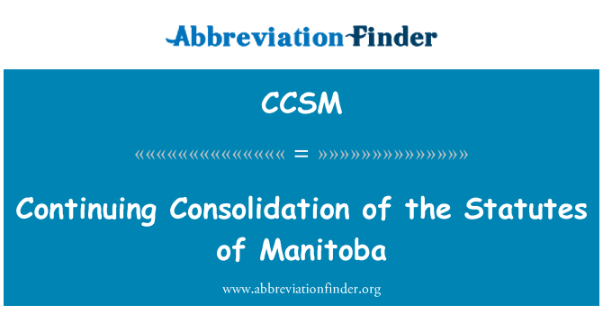CCSM: Konszolidáció Manitoba alapszabálya folytatva