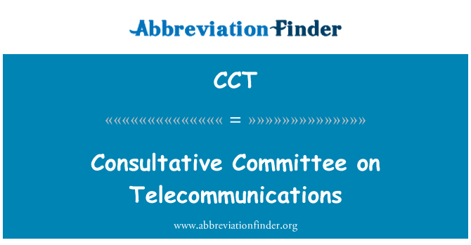 CCT: Các ủy ban tư vấn về viễn thông
