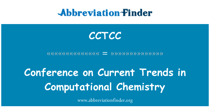 CCTCC: Hội nghị về các xu hướng hiện nay trong hóa học tính toán