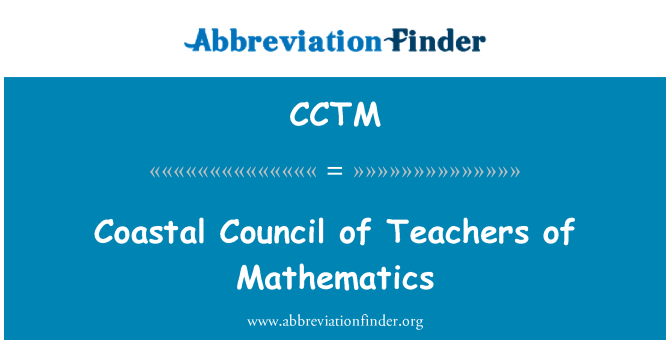CCTM: Coastal Council of Teachers of Mathematics