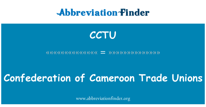 CCTU: Confederation of Cameroon Trade Unions