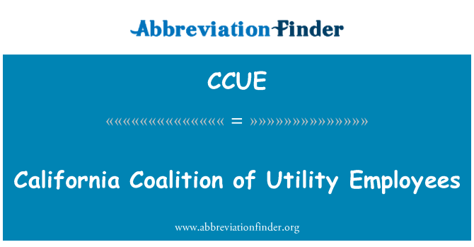 CCUE: California Coalition of Utility Employees