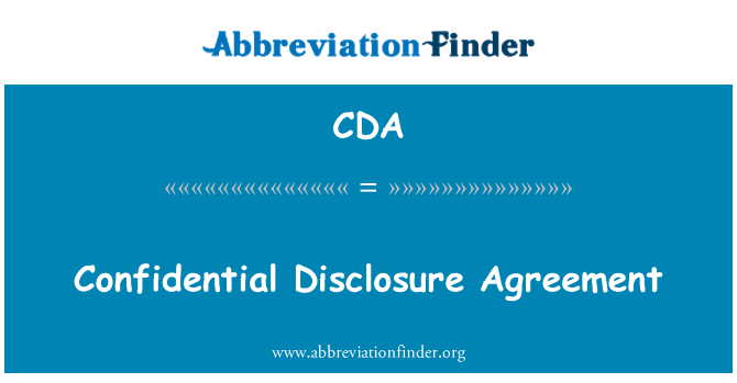 CDA: Confidential Disclosure Agreement