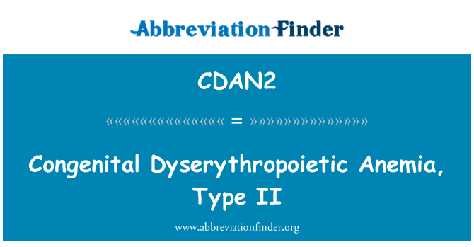 CDAN2: Вроджені Dyserythropoietic анемії, тип II