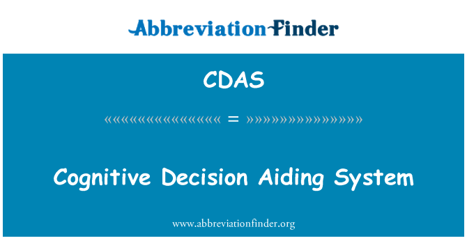 CDAS: Cognitive Decision Aiding System