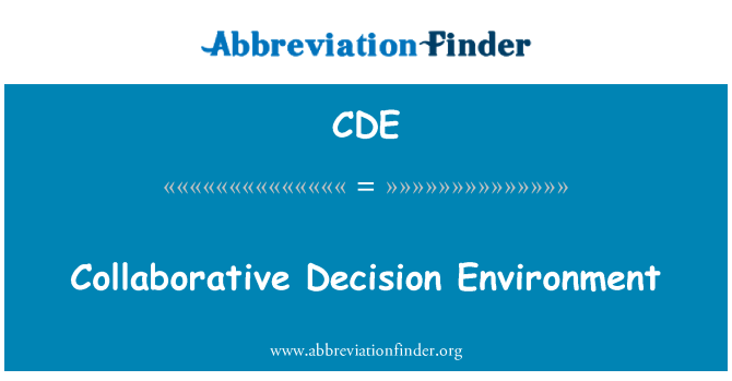 CDE: Collaborative Decision Environment