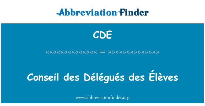 CDE: Conseil des Dà © là © guà © s des 一 lèves