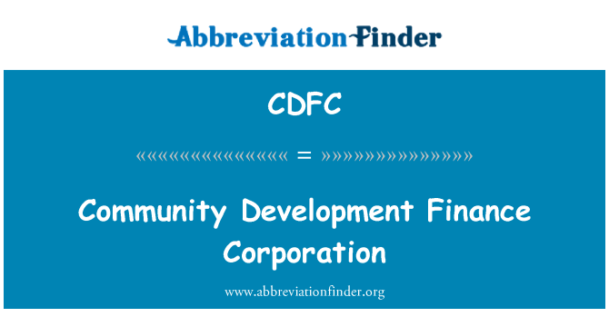 CDFC: Community Development Finance Corporation