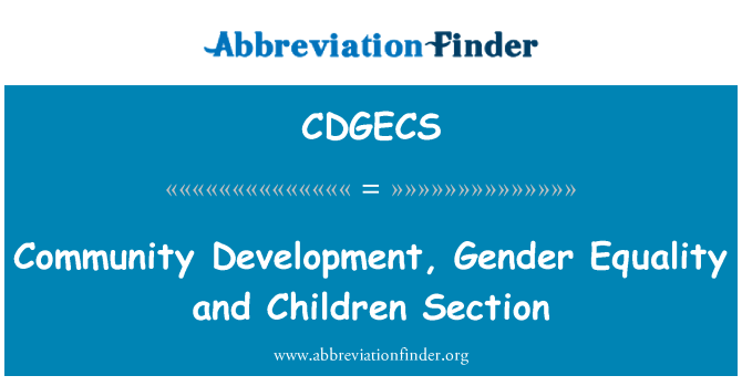 CDGECS: 지역 사회 개발, 성 평등 및 어린이 섹션