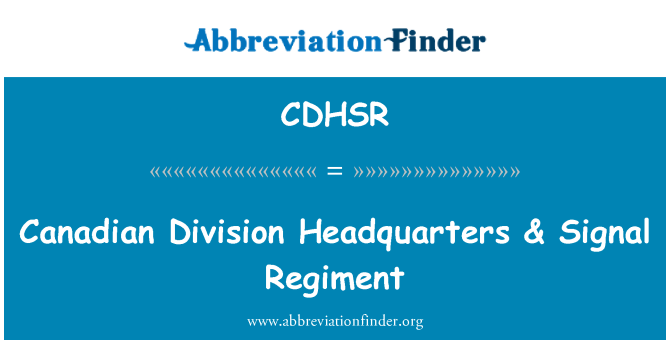 CDHSR: Canadiske Division hovedkvarter & Signal Regiment