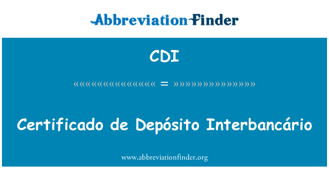 CDI: Certificado de Depósito Interbancário