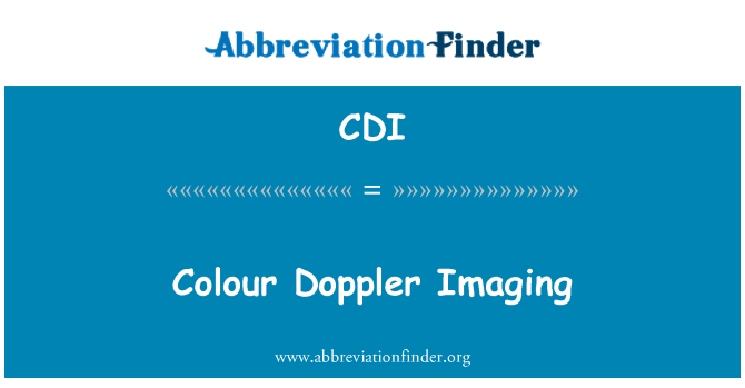 CDI: Colour Doppler Imaging