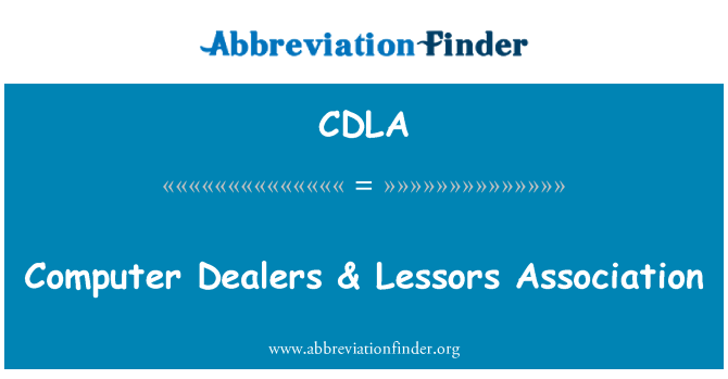 CDLA: Computer Dealers & Lessors Association
