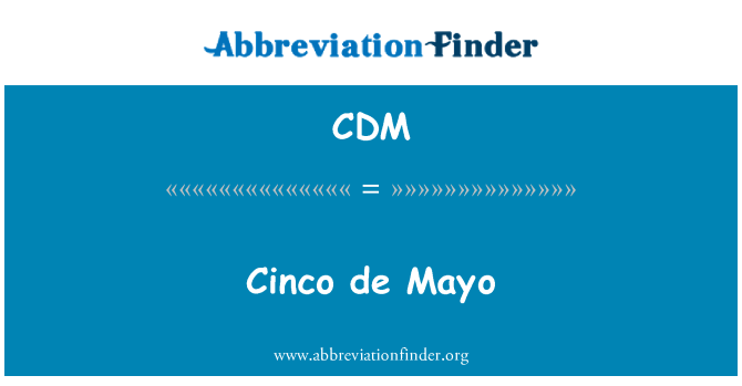 CDM: Cinco de Mayo