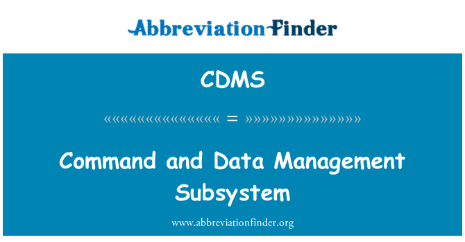 CDMS: Command and Data Management Subsystem