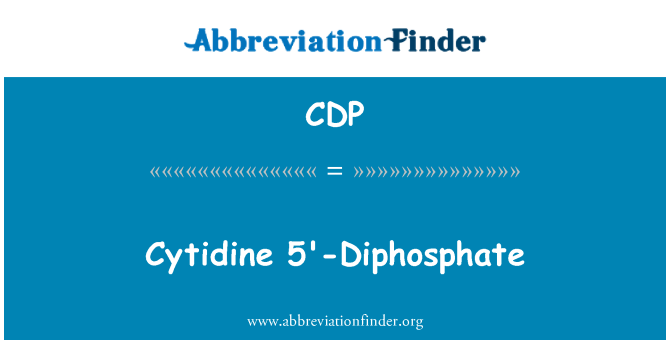 CDP: Cytidine 5'-Diphosphate