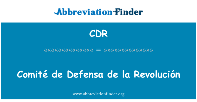 CDR: Comité de Defensa de la Revolución