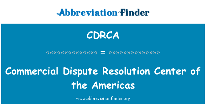 CDRCA: מרכז מסחרי מחלוקת רזולוציה של יבשת אמריקה