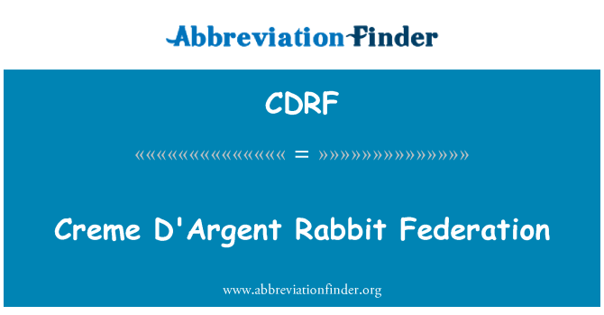CDRF: Creme D'Argent Rabbit Federation