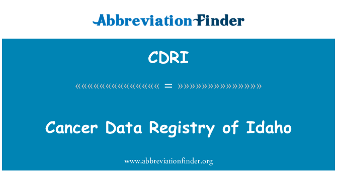 CDRI: Kansè done rejis Idaho