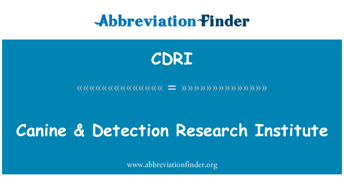 CDRI: Canine & Detection Research Institute