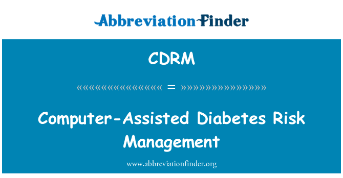 CDRM: Management al riscului de diabet zaharat asistată de calculator