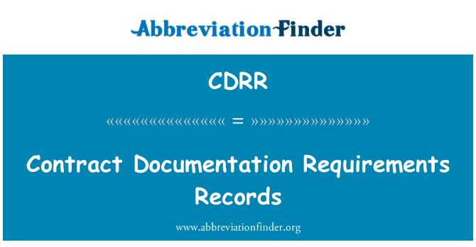 CDRR: Contract Documentation Requirements Records