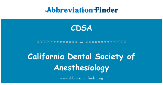 CDSA: California Dental Society di anestesiologia