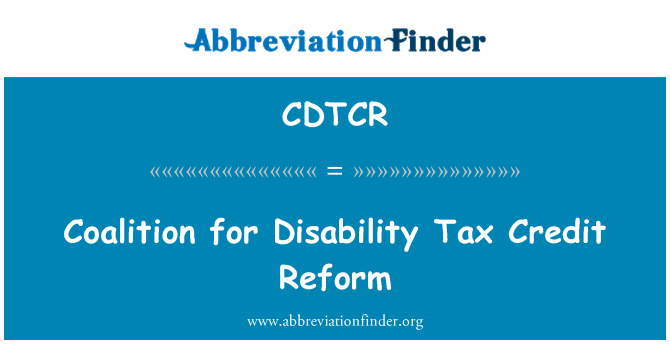 CDTCR: التحالف من أجل إصلاح الائتمان الضريبي الإعاقة