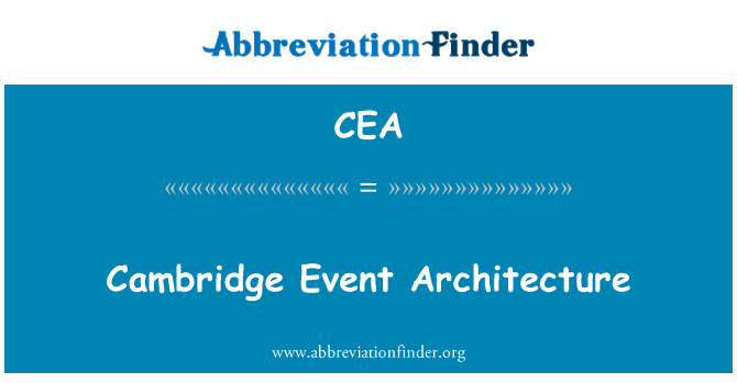 CEA: Cambridge Event Architecture
