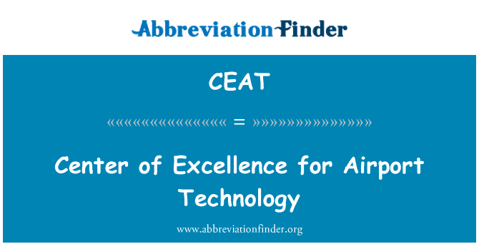 CEAT: Center of Excellence for Airport Technology