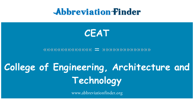 CEAT: कॉलेज के इंजीनियरिंग, वास्तुकला और प्रौद्योगिकी