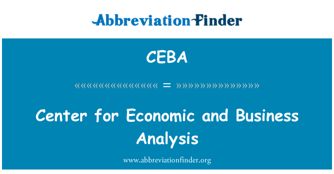 CEBA: Pusat untuk analisis ekonomi dan perniagaan