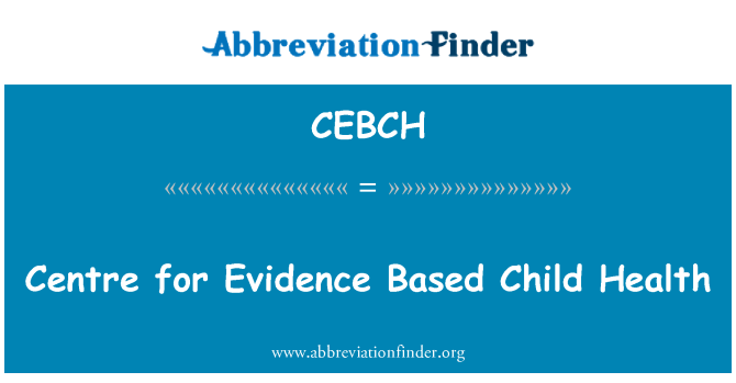 CEBCH: ศูนย์สำหรับเด็กสุขภาพตามหลักฐาน