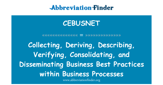 CEBUSNET: 수집, 파생, 설명, 검증, 통합, 그리고 목표 사업 모범 사례 비즈니스 프로세스 내에서