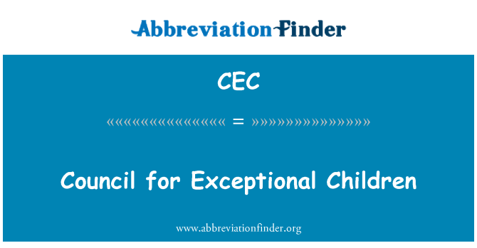 CEC: Council for Exceptional Children