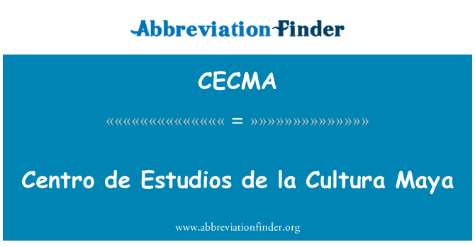 CECMA: Centro de Estudios de la Cultura Maya