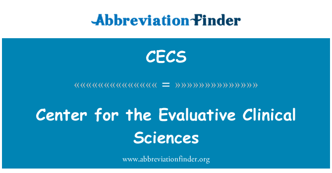 CECS: Center for the Evaluative Clinical Sciences