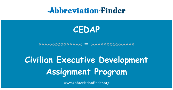 CEDAP: Civilian Executive Development Assignment Program