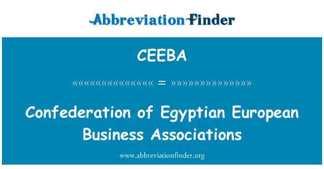 CEEBA: Konfederasyon de asosiyasyon biznis Ewopeyen moun peyi Lejip yo