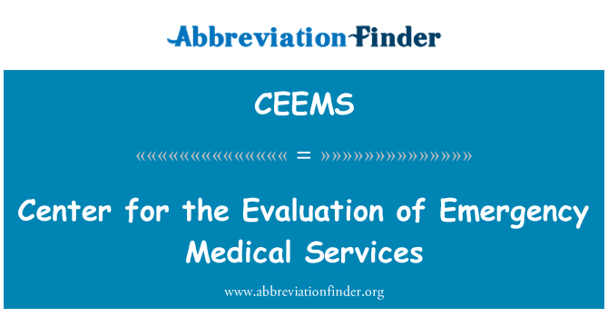 CEEMS: Center for the Evaluation of Emergency Medical Services