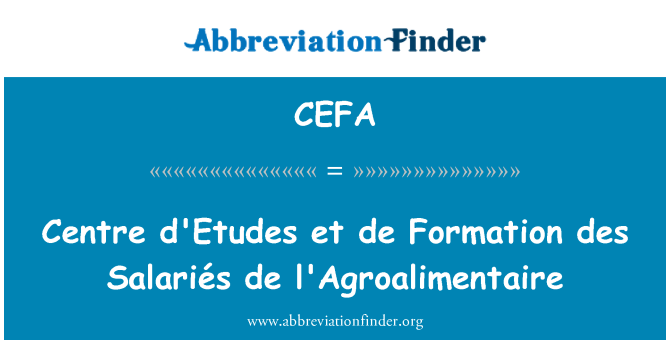 CEFA: D'Etudes Merkezi et de oluşumu des Salariés de l'Agroalimentaire