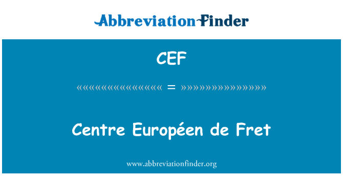 CEF: Centre Européen de Fret