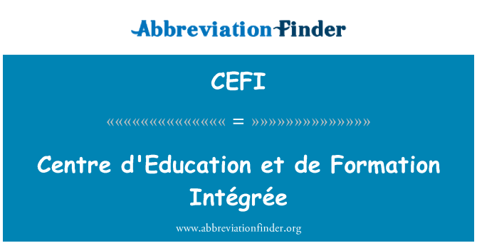 CEFI: Centrum d'Education et de Formation Intégrée