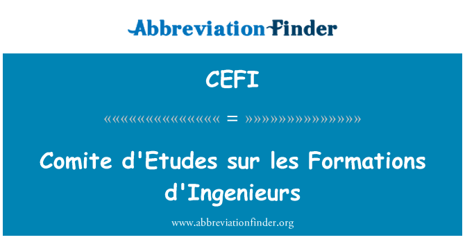 CEFI: Comite studii sur les formaţiuni d'Ingenieurs