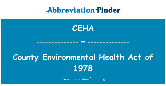 CEHA: County Environmental Health Act of 1978