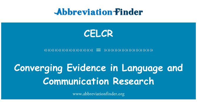 CELCR: Converging Evidence in Language and Communication Research