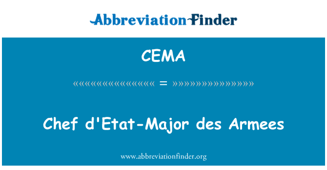 CEMA: พ่อครัวใหญ่ d'Etat des Armees