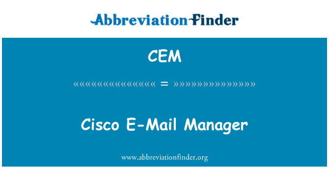 CEM: Cisco-E-Mail-Manager