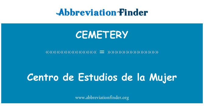 CEMETERY: Centro de Estudios de la Mujer